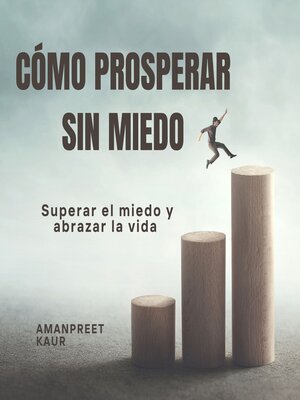 cover image of Cómo prosperar sin miedo